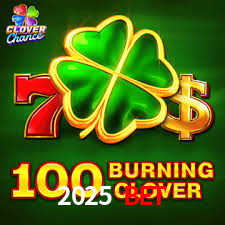 2025 Bet